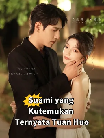 Suami yang Kutemukan Ternyata Tuan Huo